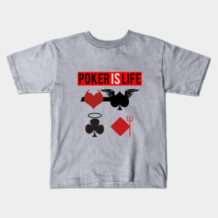 Poker is Life Kids T-Shirt